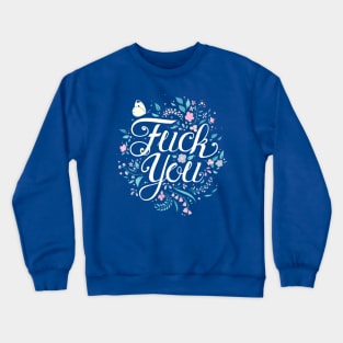 FUCK YOU (But in a classy way) Crewneck Sweatshirt